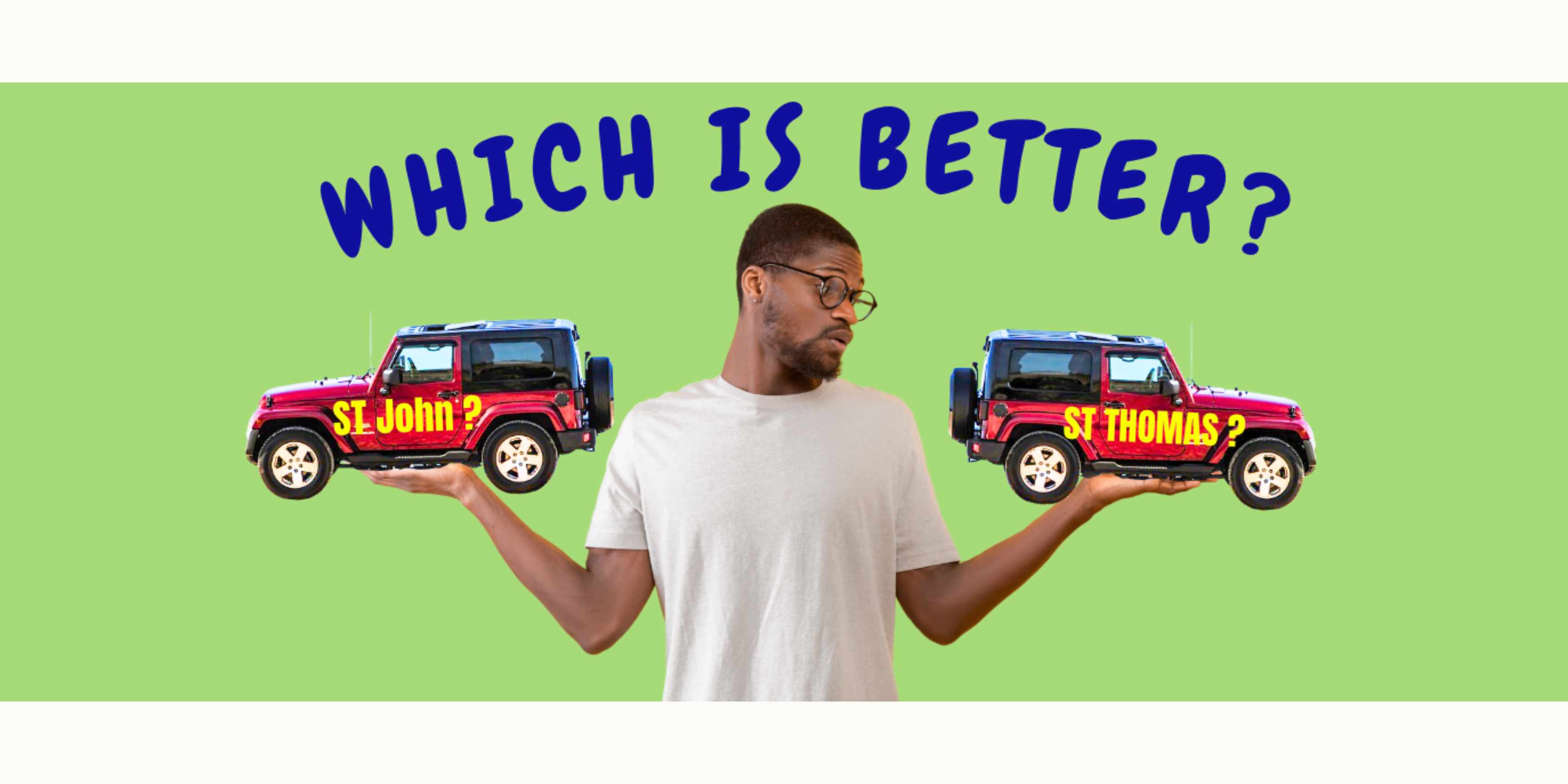 is it better to rent a jeep from st john or st thomas